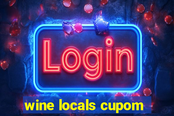 wine locals cupom